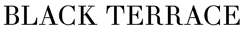 BLACK TERRACE